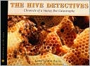 The Hive Detectives: Chronicle of a Honey Bee Catastrophe