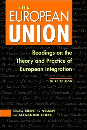 The European Union: Readings on the Theory and Practice of European Integration