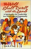 The Wolf Shall Dwell with the Lamb: A Spirituality for Leadership in a Multiculutural Community
