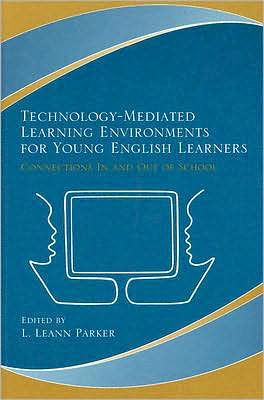 Technology-Mediated Learning Environments for Young English Learners: Connections in and Out of School