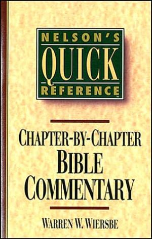 Nelson's Quick Reference Chapter-by-chapter Bible Commentary: Nelson's Quick Reference Series