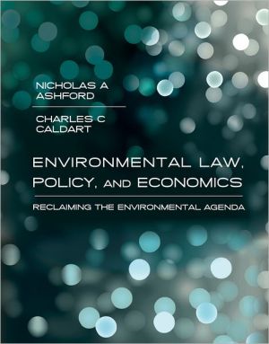 Environmental Law, Policy, and Economics: Reclaiming the Environmental Agenda