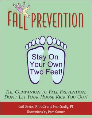 Fall Prevention: Stay on Your Own Two Feet!
