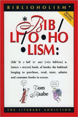 Biblioholism, Revised Edition: The Literary Addiction, Vol. 1