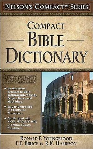 Compact Bible Dictionary: Nelson's Compact Series