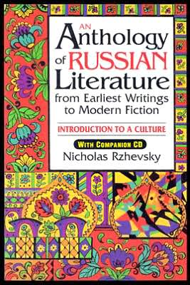 Anthology of Russian Literature from Earliest Writings to Modern Fiction: Introduction to a Culture
