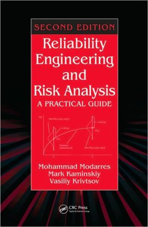 Reliability Engineering and Risk Analysis: A Practical Guide, Second Edition