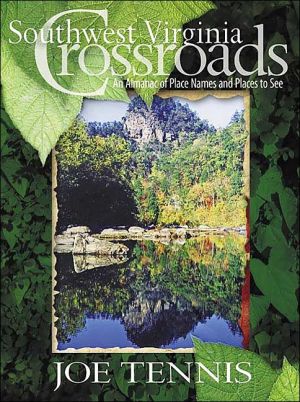 Southwest Virginia Crossroads: An Almanac of Place Names and Places to See