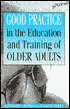Good Practice in the Education and Training of Older Adults