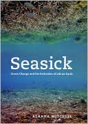 Seasick: Ocean Change and the Extinction of Life on Earth