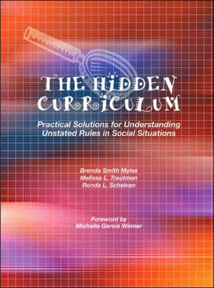 Hidden Curriculum: Practical Solutions for Understanding Unstated Rules in Social Situations