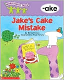 Word Family Tales: Jake's Cake Mistake