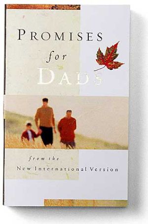 Promises for Dads: from the New International Version