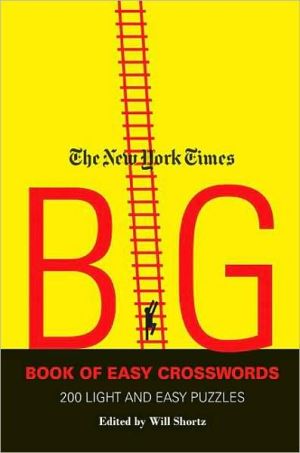 New York Times Big Book of Easy Crosswords: 200 Light and Easy Puzzles