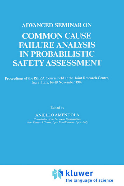 Advanced Seminar On Common Cause Failure Analysis Is Probabilistic Safety Assessment