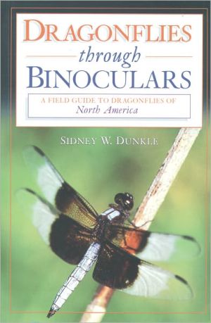Dragonflies Through Binoculars: A Field Guide to Dragonflies of North America