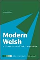 Modern Welsh: A Comprehensive Grammar: Second Edition