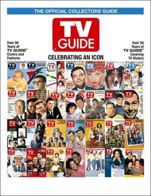 Tv Guide The Official Collectors Guide:Celebrating An Icon