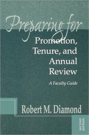 Preparing for Promotion, Tenure, and Annual Review: A Faculty Guide