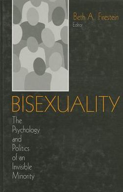 Bisexuality: The Psychology and Politics of an Invisible Minority