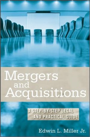 Mergers and Acquisitons: A Step-by-Step Legal and Practical Guide