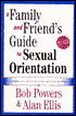 A Family and Friend's Guide to Sexual Orientation: Bridging the Divide between Gay and Straight
