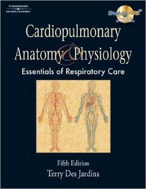 Cardiopulmonary Anatomy & Physiology: Essentials for Respiratory Care
