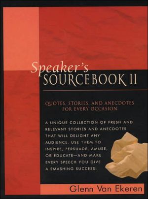 Speaker's SourceBook 2: Quotes, Stories and Anecdotes for Every Occasion, Vol. 2