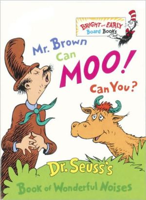 Mr. Brown Can Moo! Can You?: Dr. Seuss's Book of Wonderful Noises (Bright and Early Board Books Series)