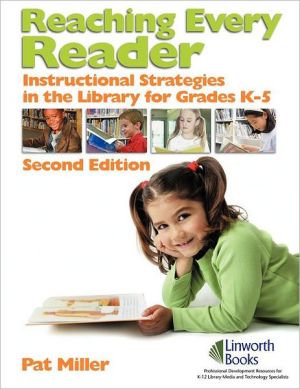 Reaching Every Reader: Instructional Strategies in the Library for Grades K-5, Vol. 2