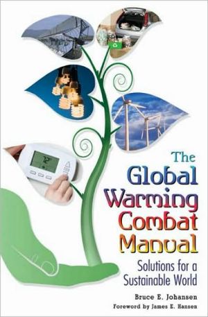 Global Warming Combat Manual: Solutions for a Sustainable World