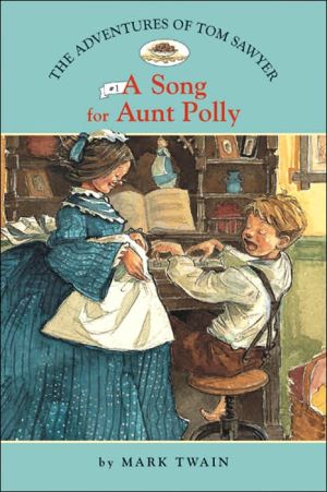 A Song for Aunt Polly (The Adventures of Tom Sawyer Series #1)