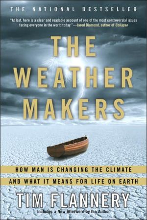 The Weather Makers: How Man Is Changing the Climate and What it Means for Life on Earth