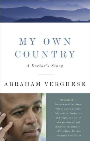 My Own Country: A Doctor's Story of a Town and Its People in the Age of AIDS