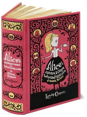 Alice's Adventures in Wonderland and Other Stories (Barnes & Noble Leatherbound Classics Series)