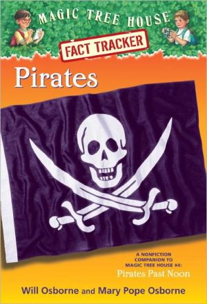 Pirates: A Nonfiction Companion to Pirates Past Noon (Magic Tree House Research Guide Series)