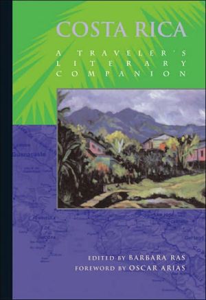 Costa Rica: A Traveler's Literary Companion, Vol. 1