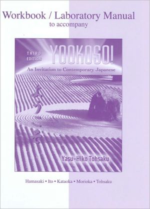 Workbook/Laboratory Manual to accompany Yookoso!: An Invitation to Contemporary Japanese