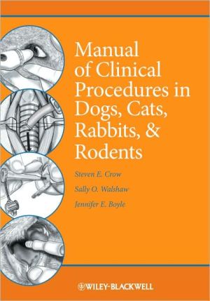 Manual of Clinical Procedures in Dogs, Cats, Rabbits, and Rodents
