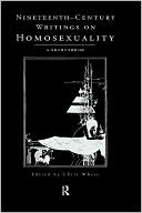Nineteenth-Century Writings on Homosexuality: A Sourcebook