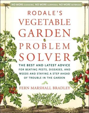 Rodale's Vegetable Garden Problem Solver