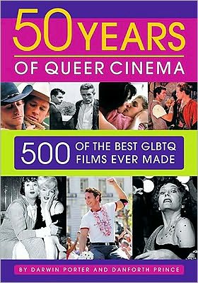 Fifty Years of Queer Cinema: 500 of the Best GLBTQ Films Ever Made