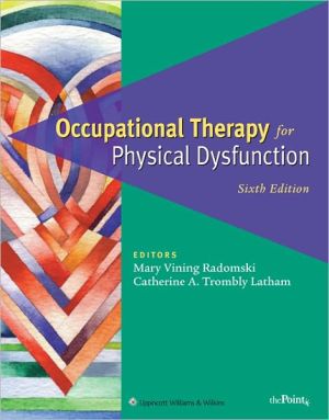Occupational Therapy for Physical Dysfunction: Comprehensive Atlas