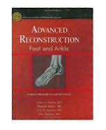 Advanced Reconstruction Foot and Ankle (Book with CD-ROM)