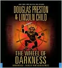 The Wheel of Darkness (Special Agent Pendergast Series #8)