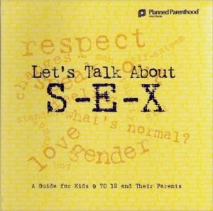 Let's Talk about S-E-X: A Guide for Kids 9-12 and Their Parents
