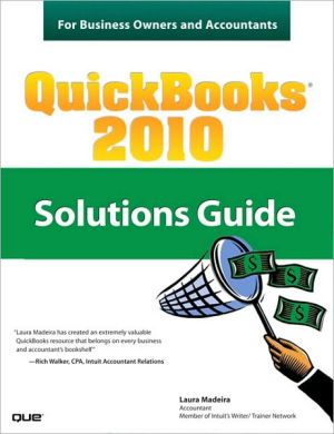 QuickBooks 2010 Solutions Guide for Business Owners and Accountants