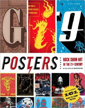 Gig Posters: Rock Show Art of the 21st Century, Vol. 1