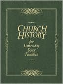 Church History for Latter-Day Saint Families