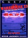 Gurps Warehouse 23: Things They Don't Want You to Have